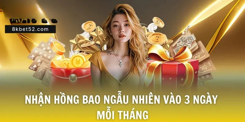 Nhận hồng bao ngẫu nhiên vào 3 ngày mỗi tháng